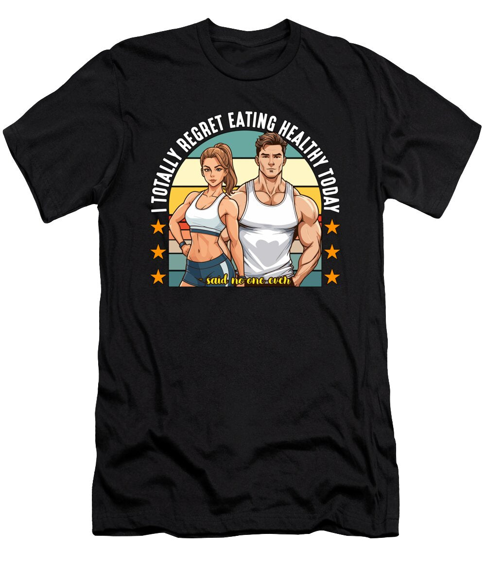Health Coach I Totally Regret Eating Fitness Coach Tshirtconcepts Marvin Poppe T-Shirt