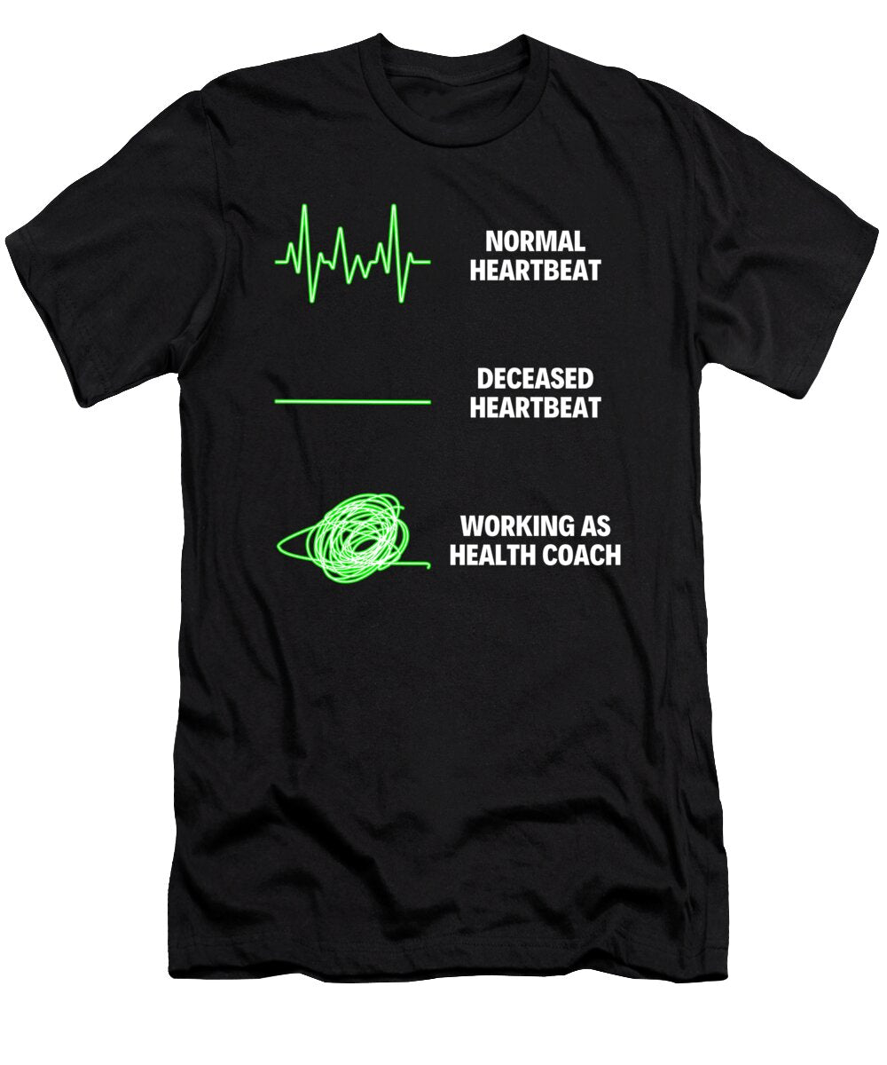 Health Coach Worker Funny Fitness Coach Tenshirt T-Shirt
