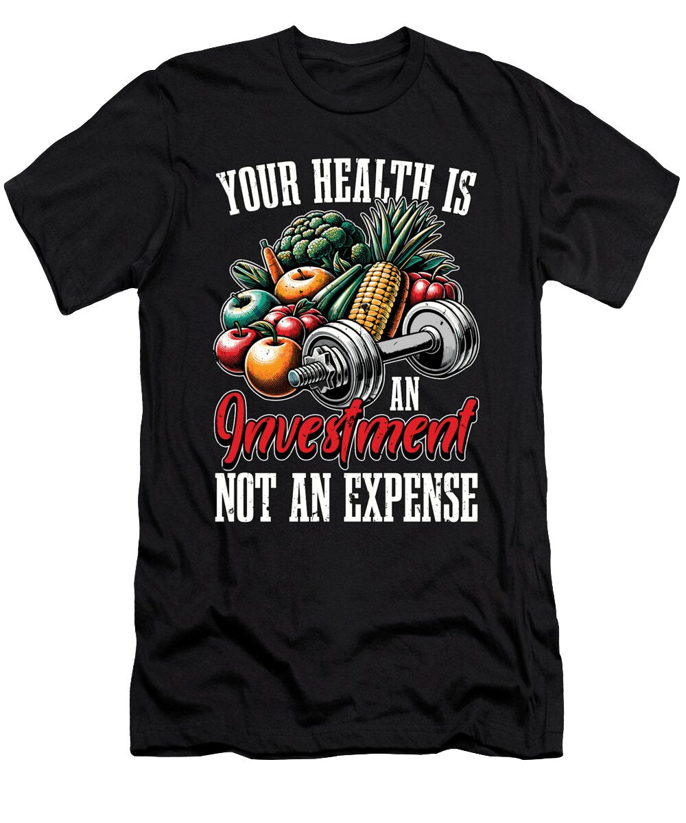 Health Coach Your Health Is an Investment Workout Tshirtconcepts Marvin Poppe T-Shirt
