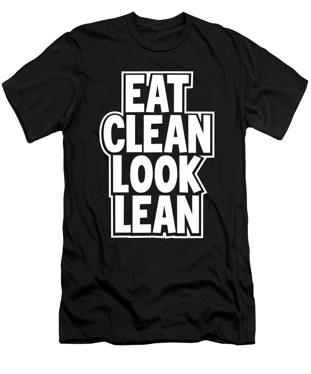 Healthy Lifestyle Gifts Eat Clean Look Lean Kanig Designs T-Shirt