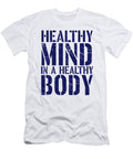 Healthy Mind in a Healthy Body Fitness Gift Ideas Kanig Designs T-Shirt