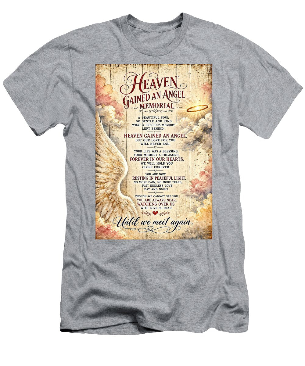 Heaven Gained an Angel Memorial Sympathy Gift Print Loss of Loved One Poster Grief Remembrance Amanda Hyde T-Shirt