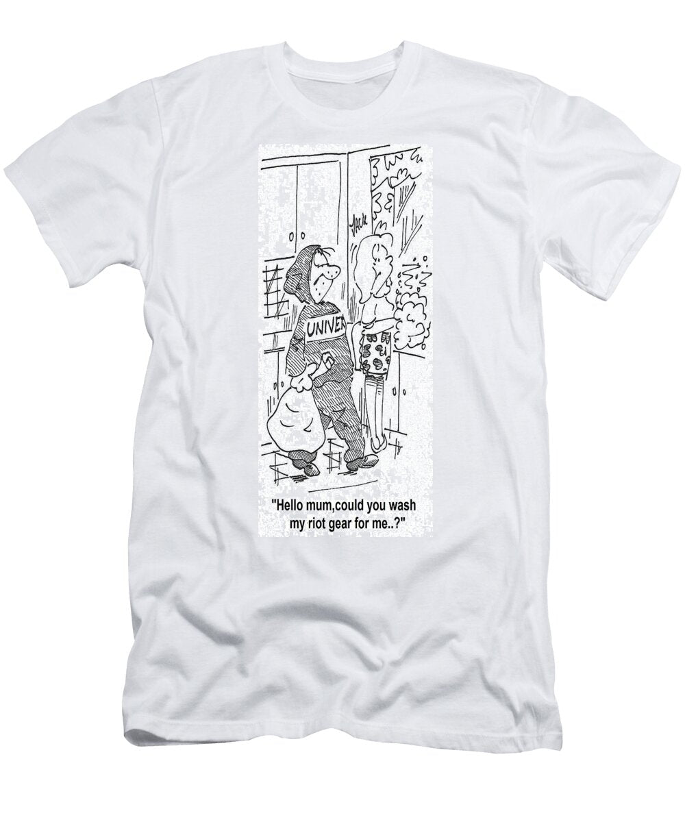Hello Mum Could You Wash My Riot Gear for Me Jack T-Shirt