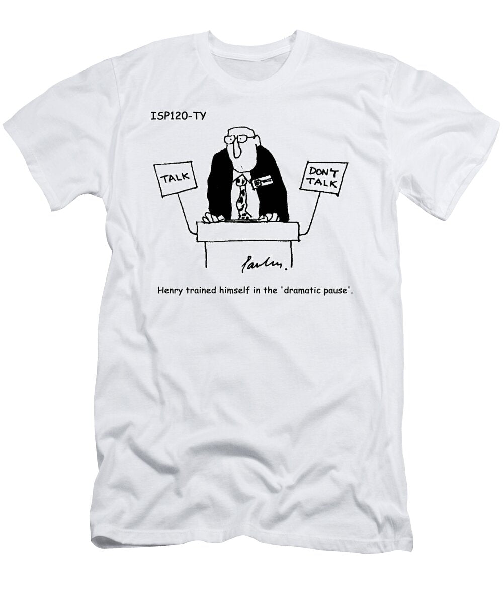 Henry Trained Himself in the Dramatic Pause Andrew Toos T-Shirt