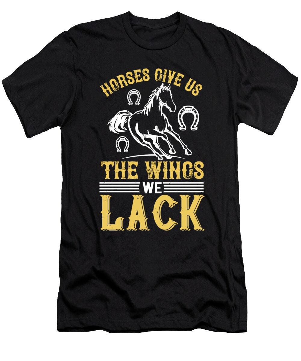 Horses Give US the Wings We Lack Jacob Zelazny T-Shirt