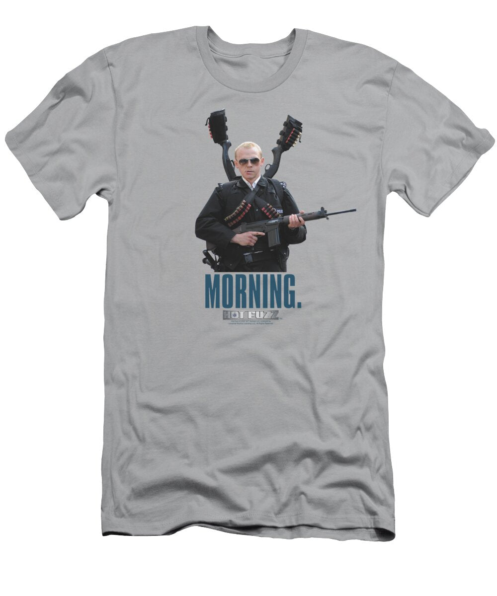 Hot Fuzz Morning T-Shirt