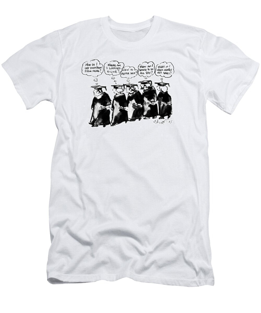 How Do I Get Downtown From Here Where Am I Supposed to Live Sidney Harris T-Shirt