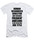 Human Resources Director Freaking Awesome Funny Gift for Coworker Job Prank Gag Idea Funny Gift Ideas T-Shirt