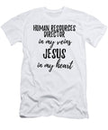 Human Resources Director in My Veins Jesus in My Heart Funny Christian Coworker Gift Funny Gift Ideas T-Shirt