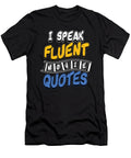 Humorous Film Filming Scenes Television Drama I Speak Fluent Movie Quotes Gift Thomas Larch T-Shirt