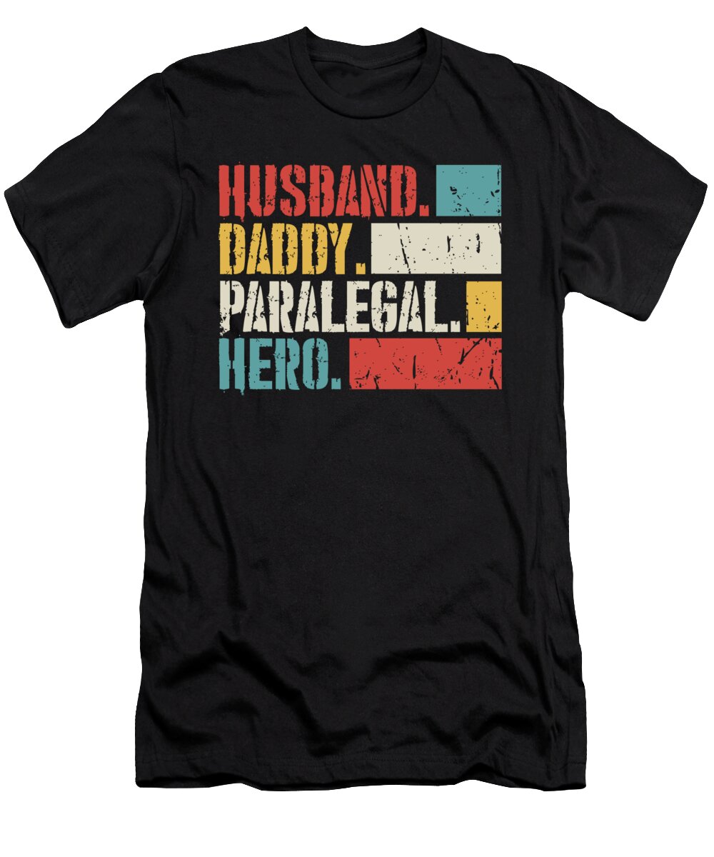 Husband Daddy Paralegal Hero Legal Assistant Florian Dold Art T-Shirt