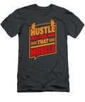 Hustle for That Muscle the Curve T-Shirt