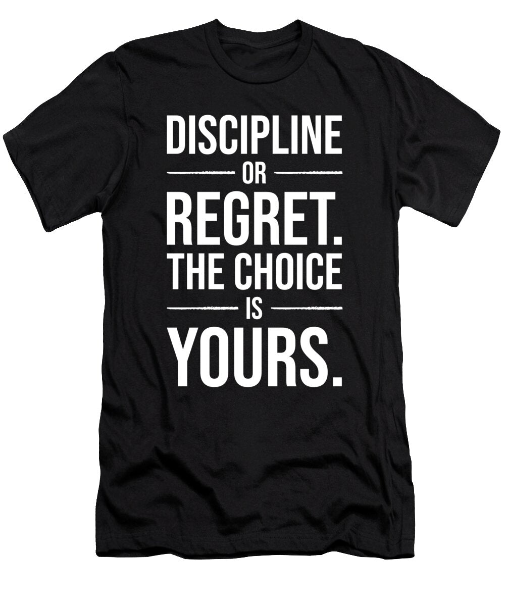 Hustle Motivation Discipline Vs Regret Matthew Chan T-Shirt