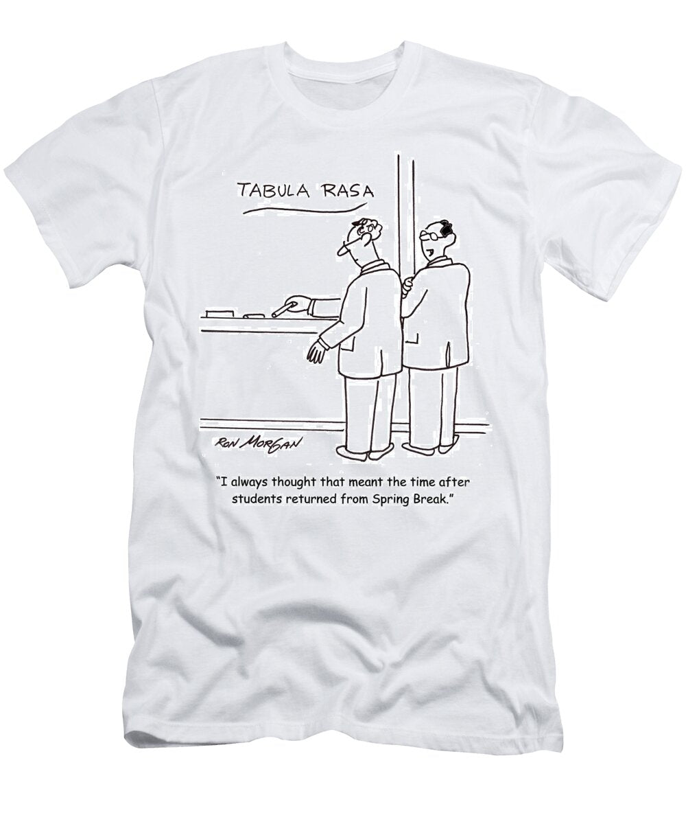 I Always Thought That Meant the Time After Students Ron Morgan T-Shirt