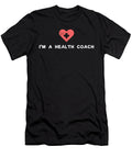 I Am a Health Coach Noirty Designs T-Shirt