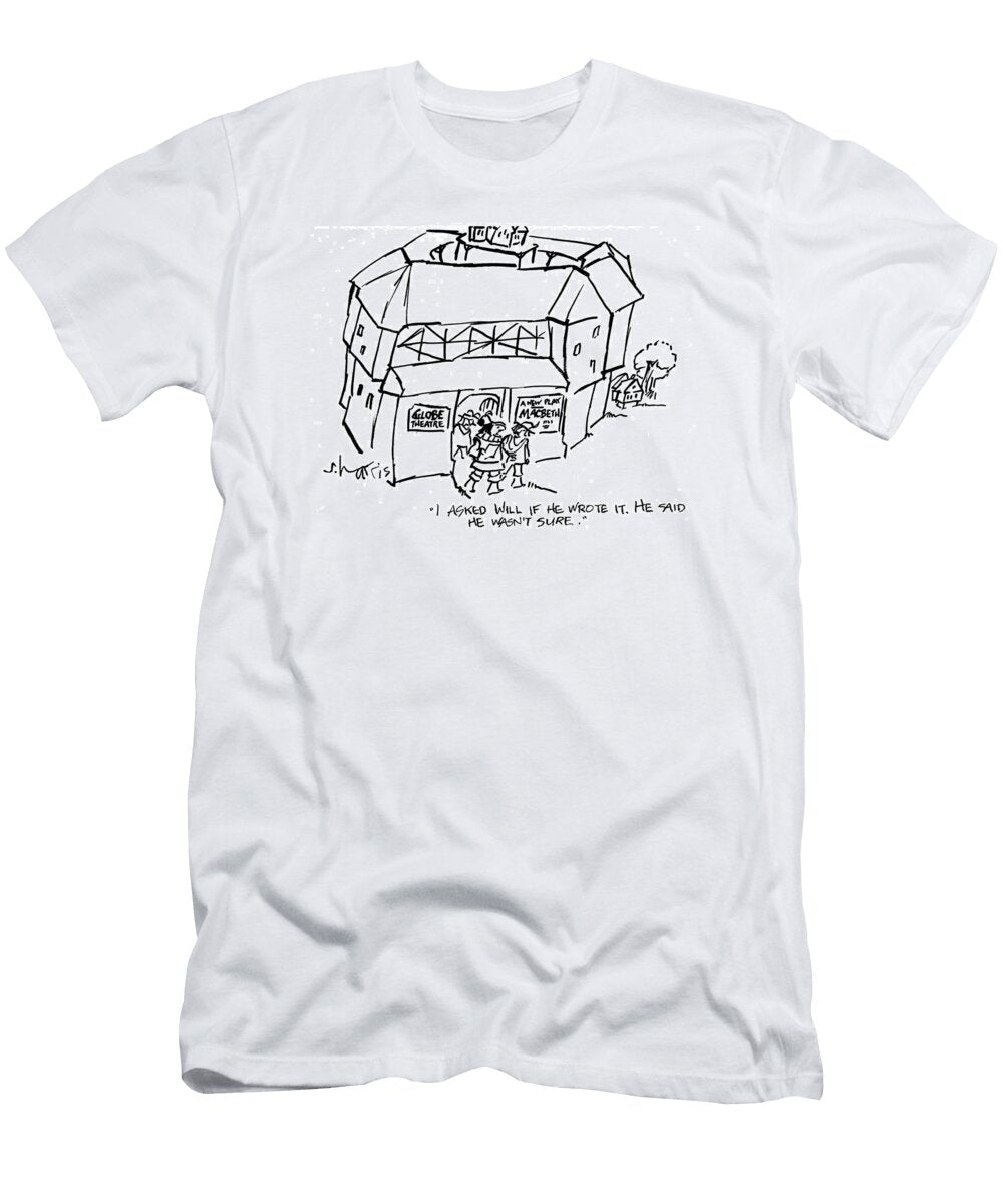 I Asked Will If He Wrote It He Said He Wasnt Sure Sidney Harris No Index T-Shirt