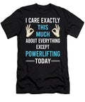 I Care This Much Except Powerlifting Petrona Romero T-Shirt