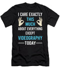 I Care This Much Except Videography Videographer Petrona Romero T-Shirt