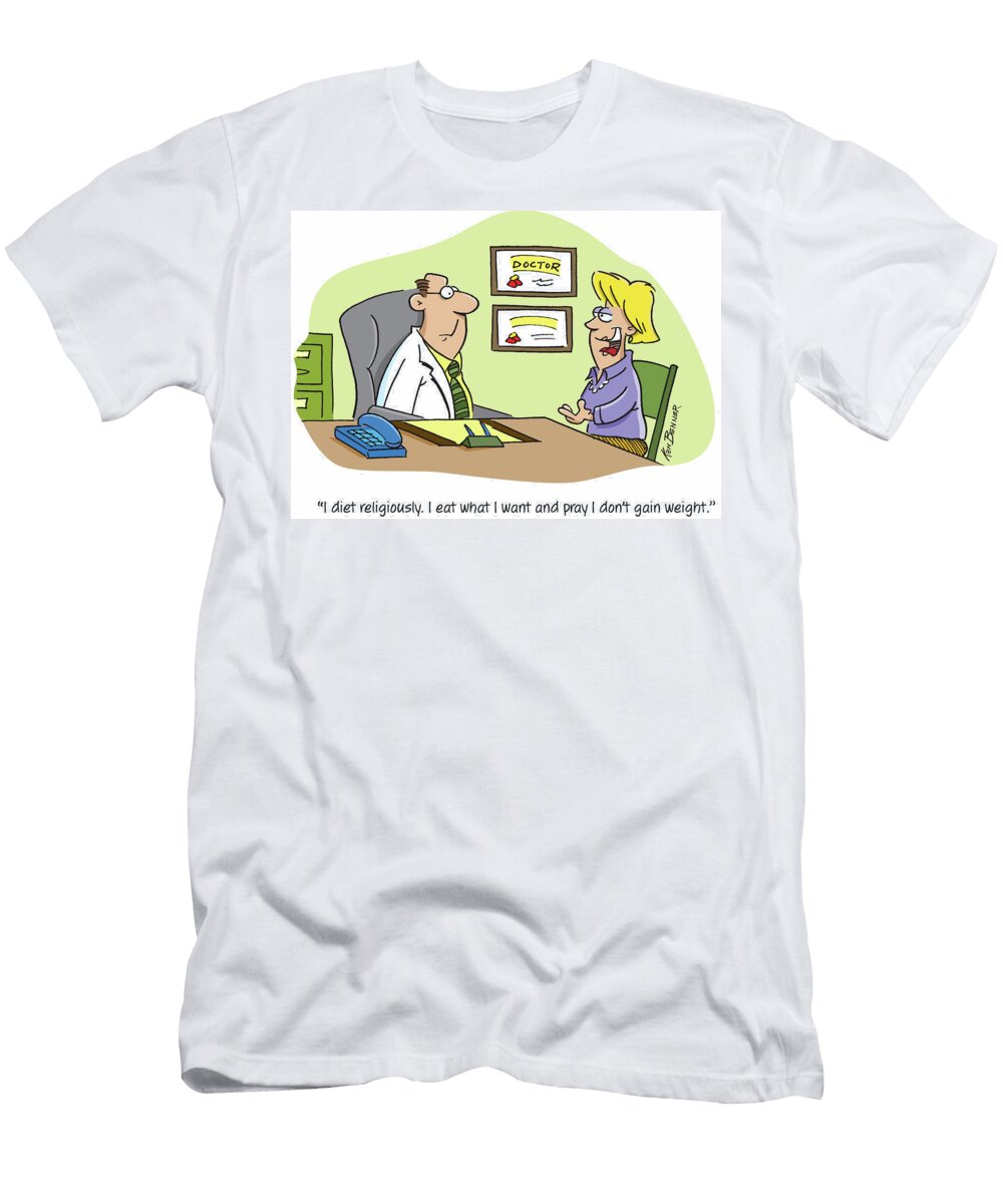 I Diet Religiously I Eat What I Want and Pray I Dont Gain Ken Benner T-Shirt