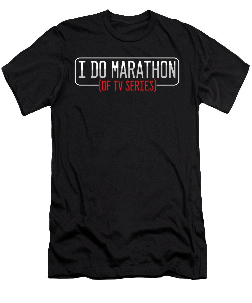 I Do Marathon of Tv Series Television Show Gift Thomas Larch T-Shirt