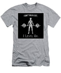 I Don T Work Out I Level Up Jessica Ward T-Shirt