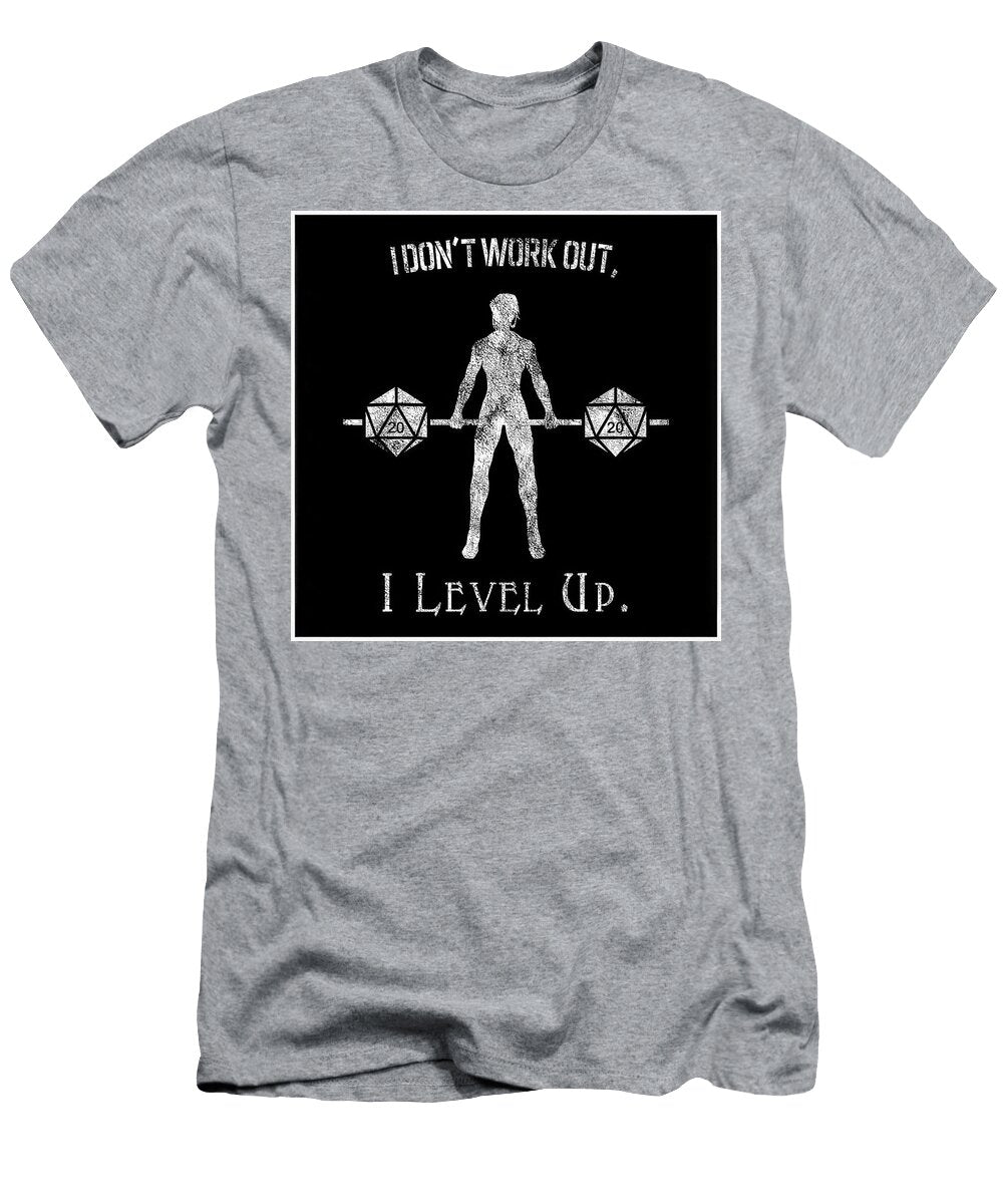 I Don T Work Out I Level Up Jessica Ward T-Shirt