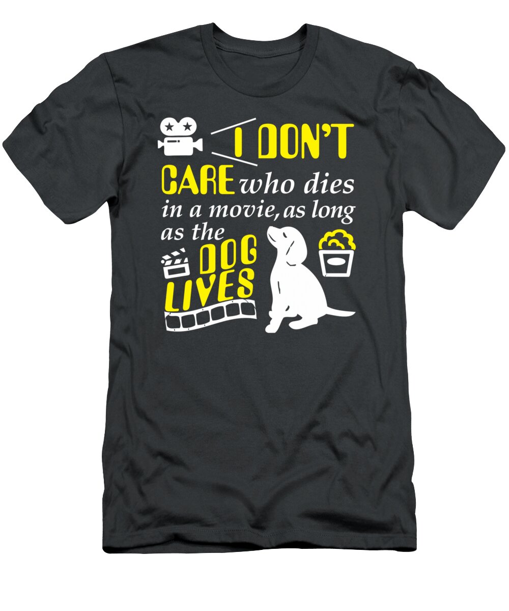 I Dont Care Who Dies in a Movie As Long As the Dog Lives Draven Moana T-Shirt