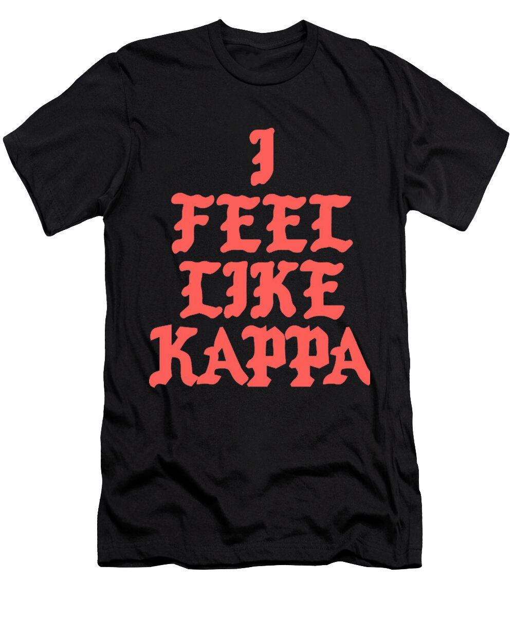 I Feel Like Kappa Hestia Ardiana T-Shirt