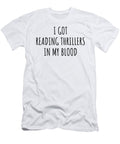 I Got Reading Thrillers in My Blood Funny Gift Idea Funnygiftscreation T-Shirt