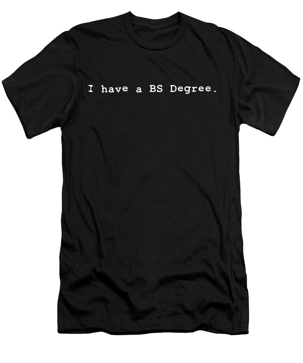 I Have a Bs Degree Flippin Sweet Gear T-Shirt