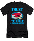 I Have a Medical Degree the Primal Matriarch Art T-Shirt