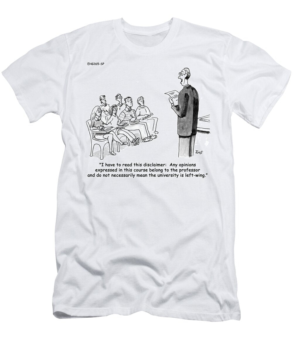 I Have to Read This Disclaimer Any Opinions Expressed Andrew Toos T-Shirt
