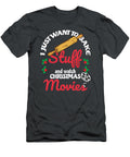 I Just Want to Bake Stuff and Watch Xmas Movies Korey Szaffi T-Shirt