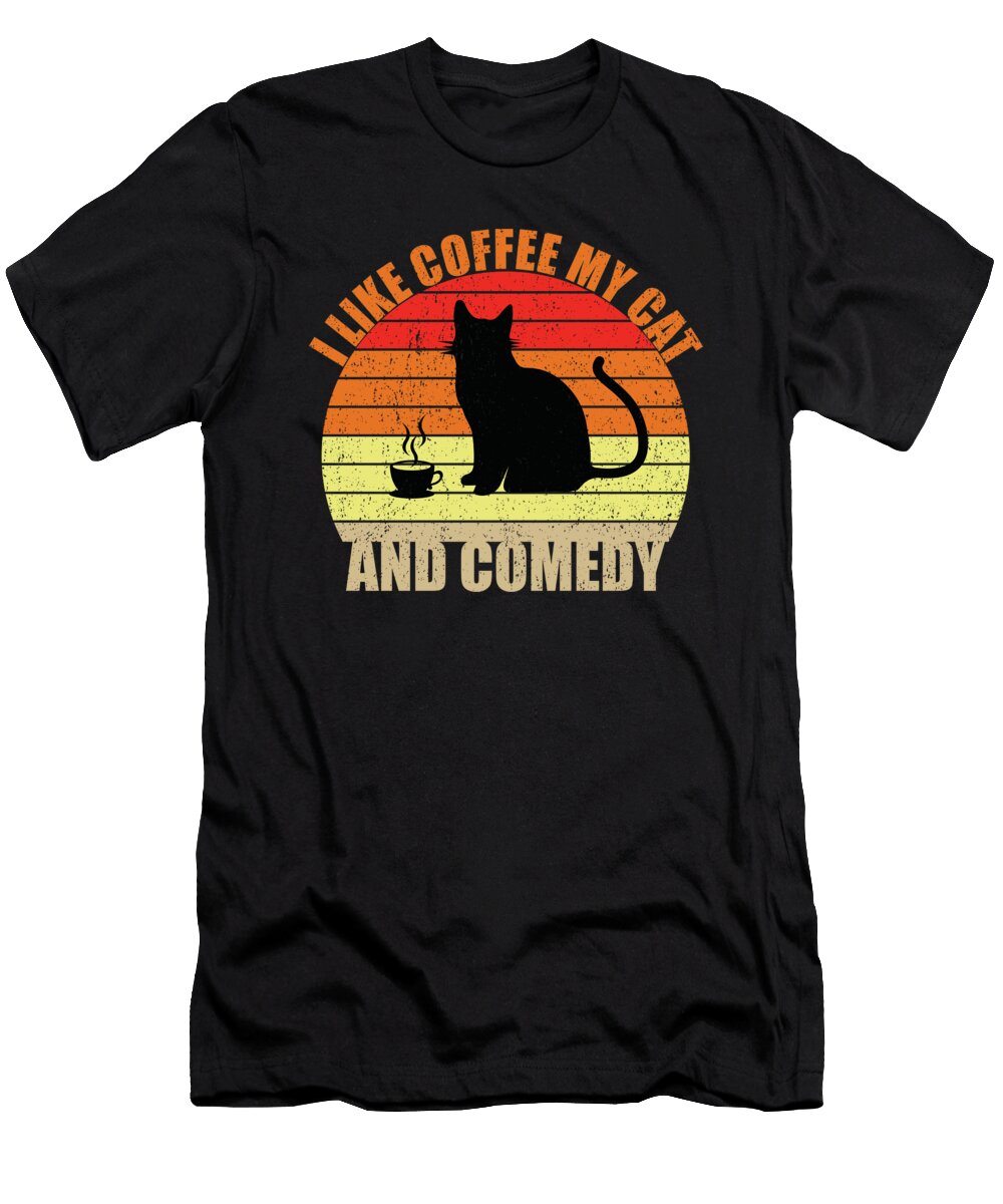 I Like Coffee My Cat and Comedy Me T-Shirt