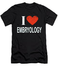 I Love Embryology Jose O T-Shirt