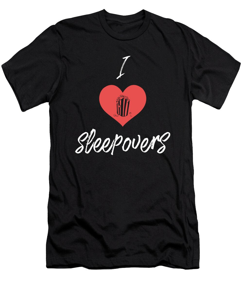 I Love Sleepovers Popcorn Movie Night Slumber Party Design Noirty Designs T-Shirt