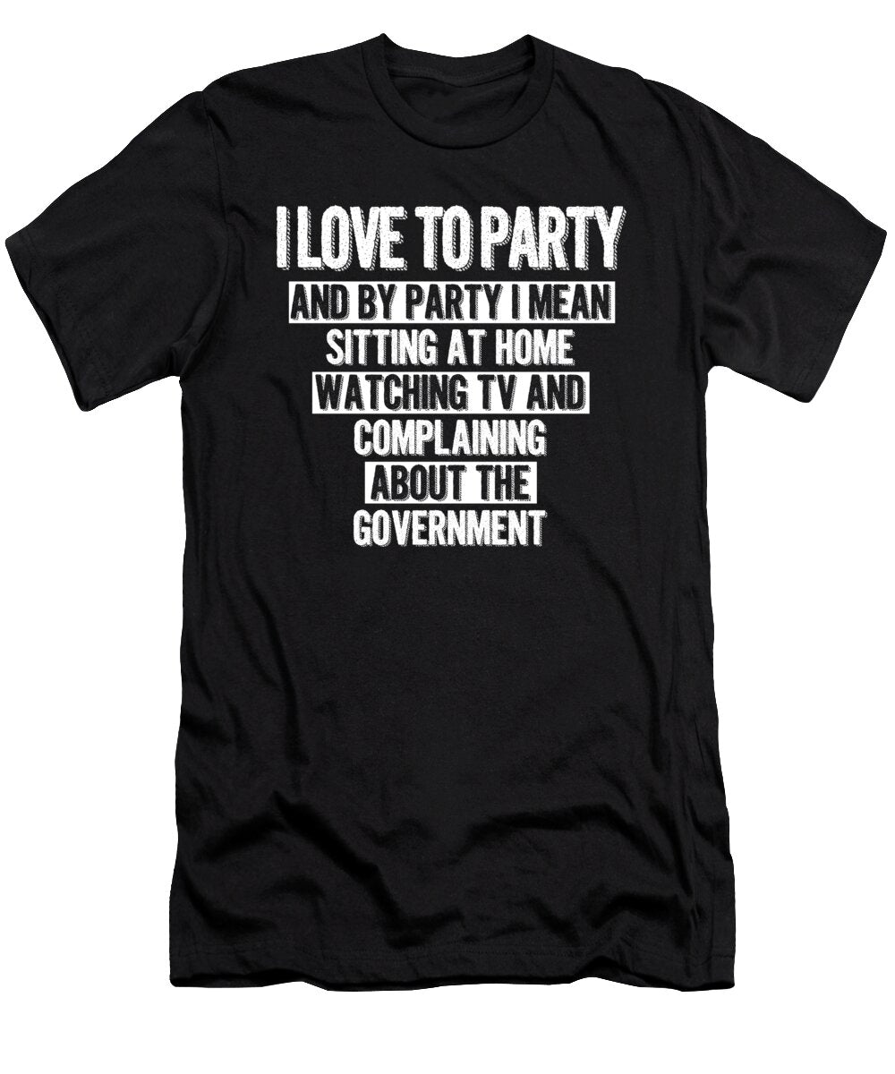 I Love to Party Watching Tv Television Movie Gift Thomas Larch T-Shirt