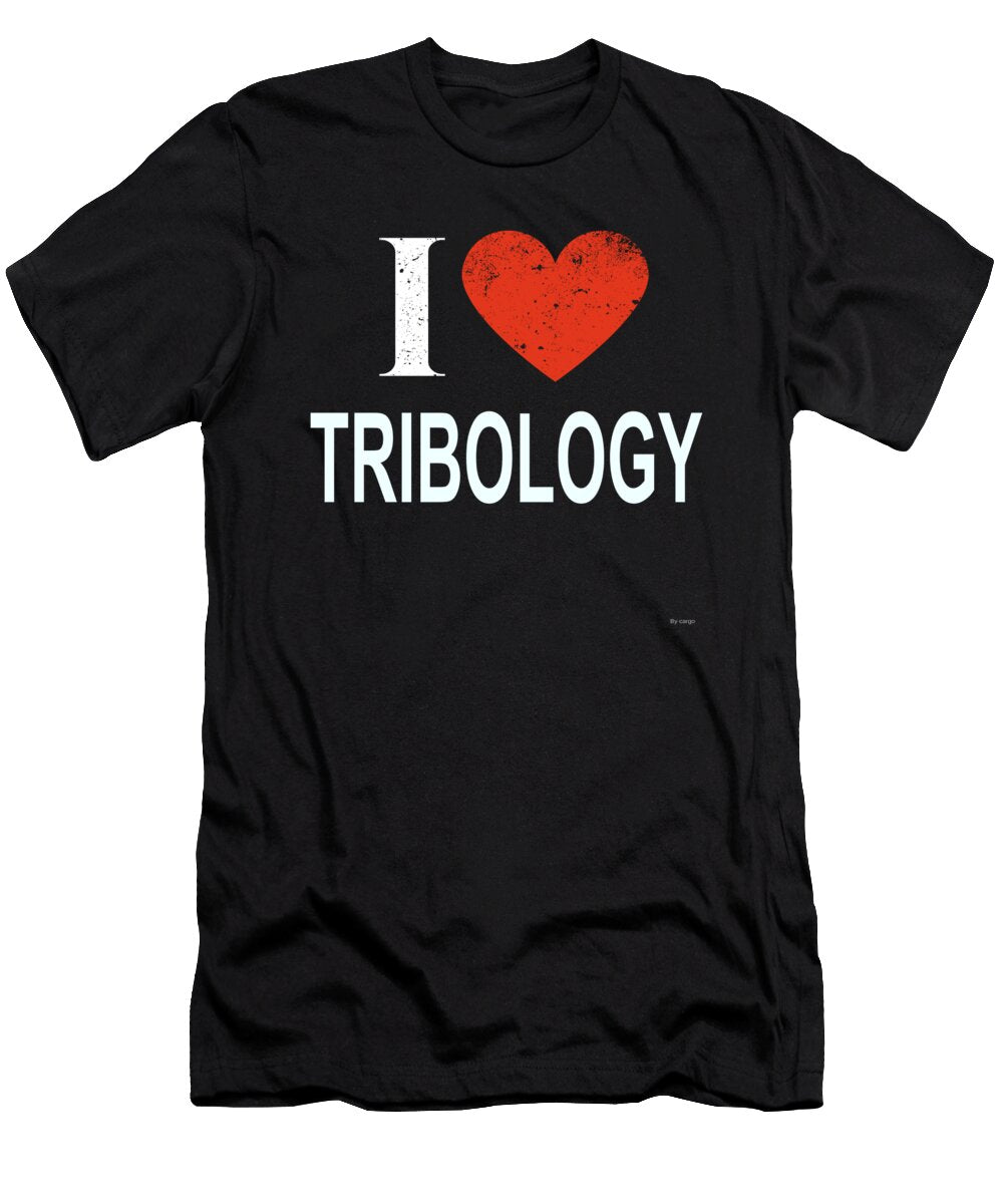 I Love Tribology Jose O T-Shirt