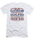 I M an Electrician So Im Fully Qualified Remove Your Shorts and Check Your Box Jacob Zelazny T-Shirt