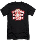 I Speak Fluent Movie Quotes Movie Lover Thomas Larch T-Shirt