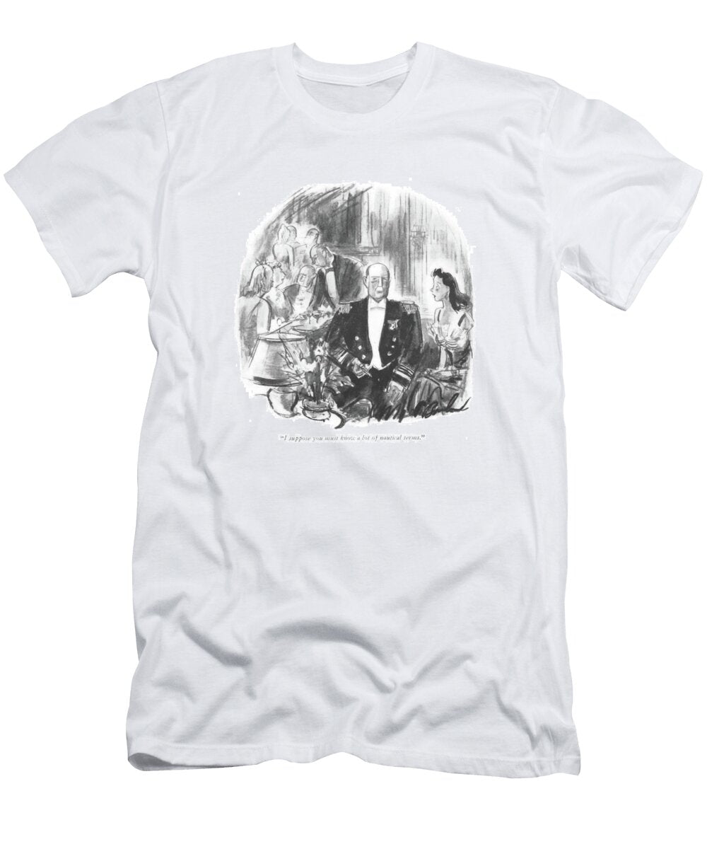 I Suppose You Must Know a Lot of Nautical Terms Perry Barlow T-Shirt