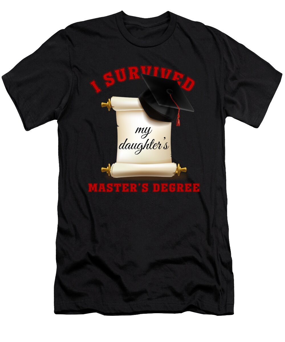 I Survived My Daughters Masters Degree Senior Wowshirt T-Shirt