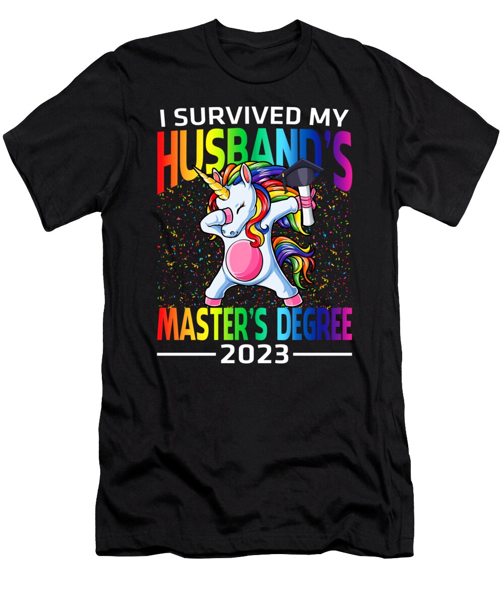 I Survived My Husbands Masters Degree 2023 Unicorn Graduation Graduate Thepassionshop T-Shirt