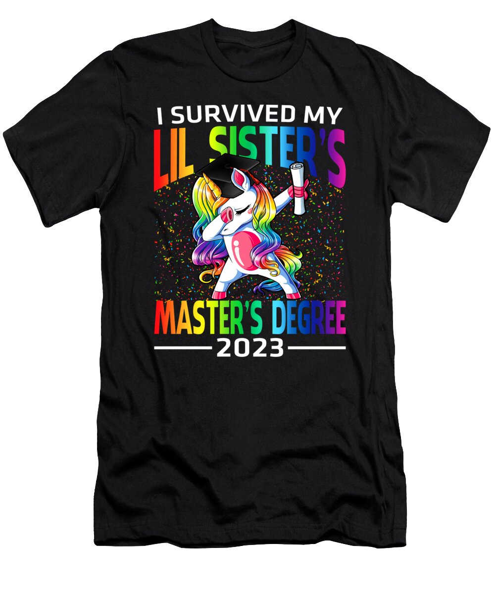 I Survived My Lil Sisters Masters Degree 2023 Unicorn Graduation Graduate Thepassionshop T-Shirt