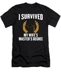 I Survived My Wifes Masters Degree Degree Graduation 1 T-Shirt