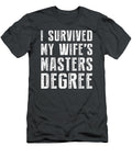 I Survived My Wifes Masters Degree Graduation Friends Bradyo Wade T-Shirt
