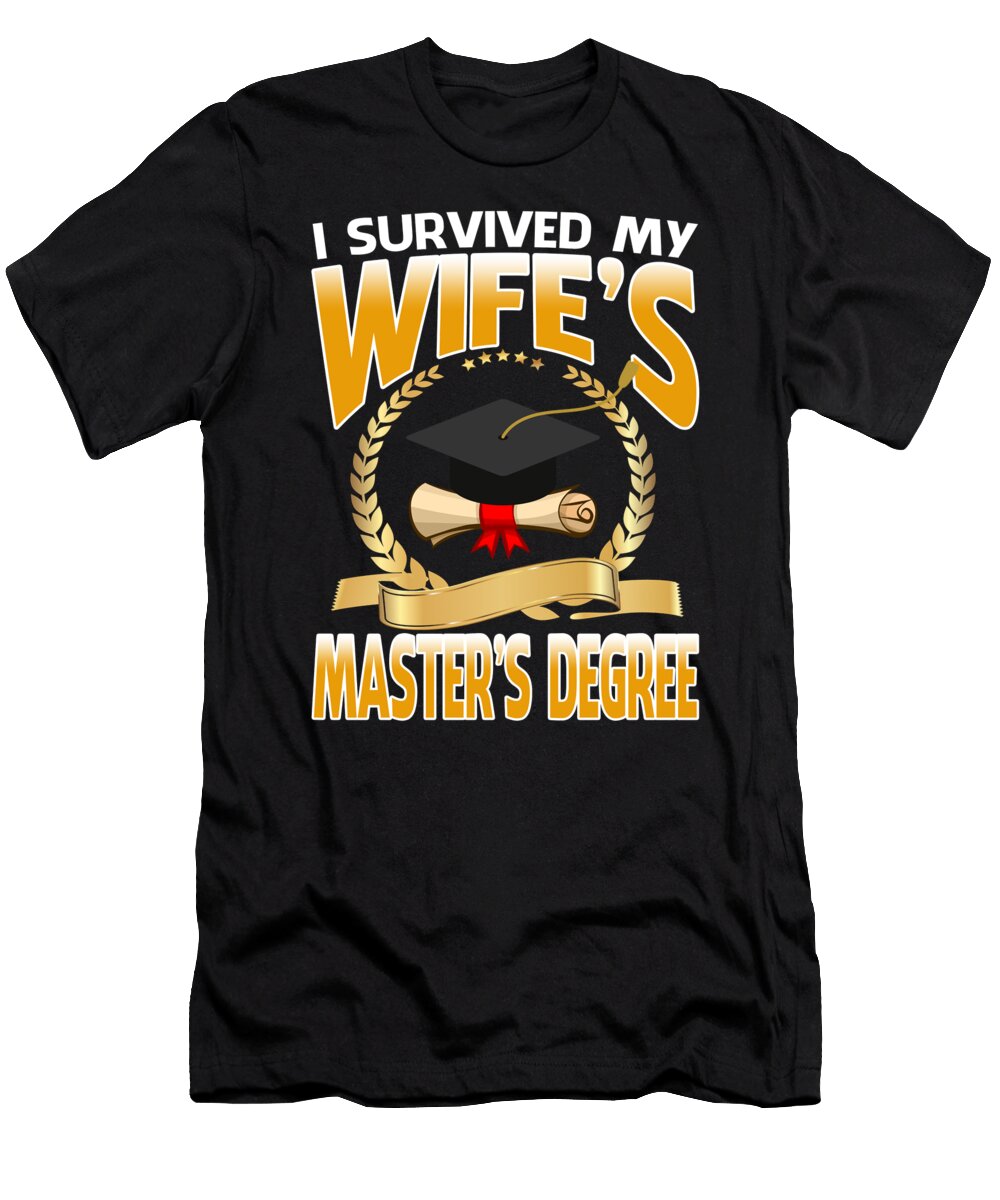 I Survived My Wifes Masters Degree Happy Senior Class of Thepassionshop T-Shirt