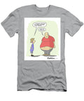 I Thought You Said You Were Watching Your Weight Mike Seddon T-Shirt