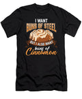 I Want Buns of Steel But Also Buns of Cinnamon the Perfect Presents T-Shirt