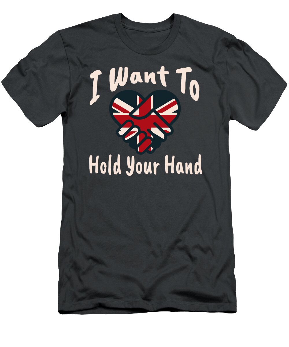I Want to Hold Your Hand By John Lennon Paul Mccartney Mawin Lillia T-Shirt